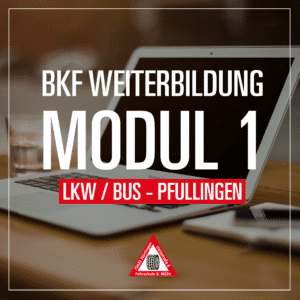BKF Weiterbildung Modul 1 LKW Bus Pfullingen - Fahrschule Muelln