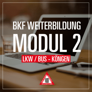 BKF Weiterbildung Modul 2 LKW Bus Köngen - Fahrschule Muelln