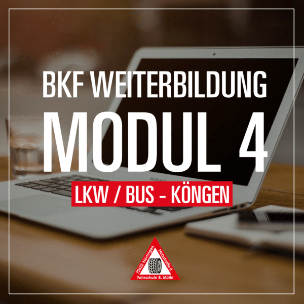 BKF Weiterbildung Modul 4 LKW Bus Köngen - Fahrschule Muelln